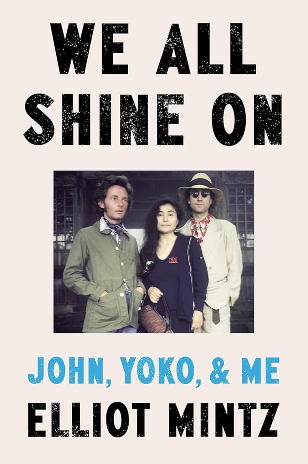 A capa do livro de Elliot Mintz sobre sua amizade com John Lennon e Yoko Ono — Foto: Divulgação